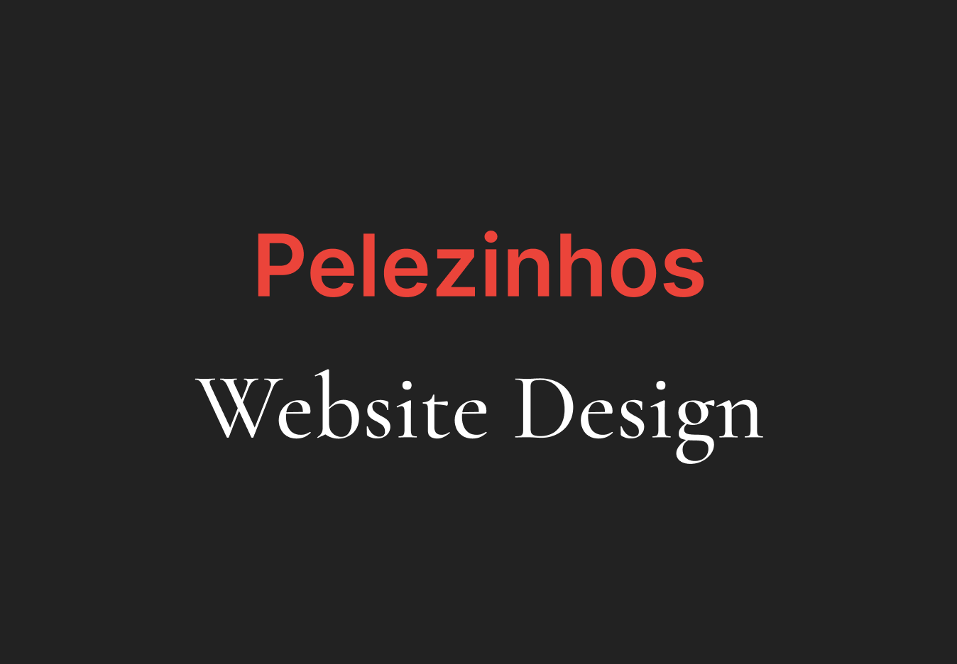 Case Study “Os Pelezinhos”